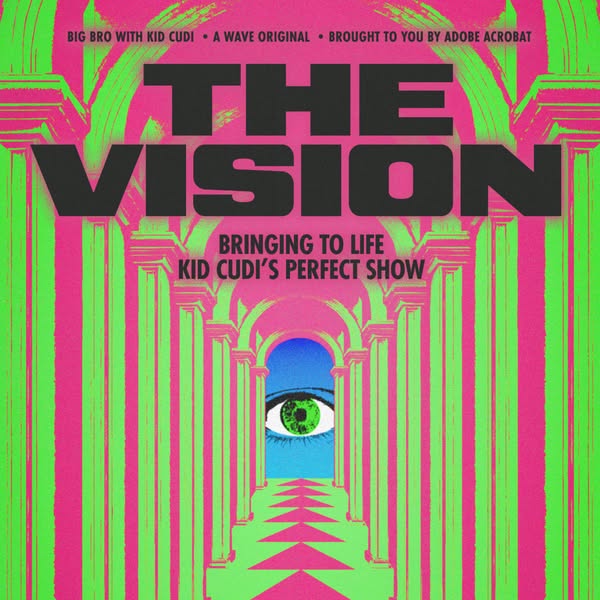 The image promotes 'THE VISION' show by Kid Cudi, supported by Adobe Acrobat and A Wave Original. The visual sty