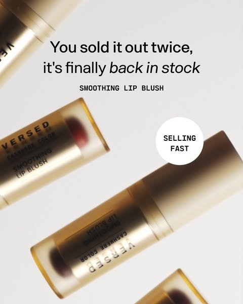 This ad showcases the Versed Smoothing Lip Blush, highlighting its popularity and availability after being sold out twic