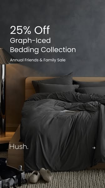 This image ad promotes Hush's Graph-Iced Bedding Collection, offering a 25% discount during their Annual Friends &am