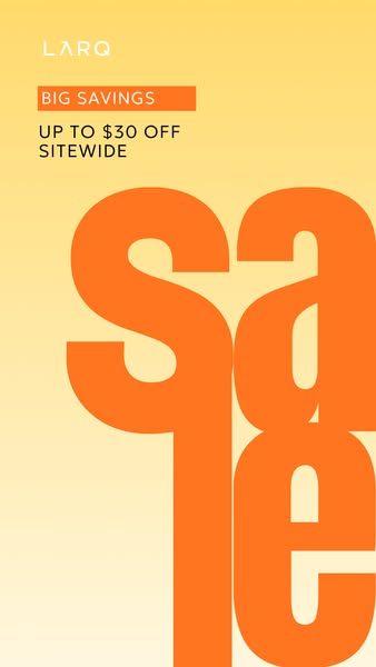 This ad promotes a sale from LARQ, offering up to $30 off sitewide. The ad uses a warm color scheme, featuring the LARQ 