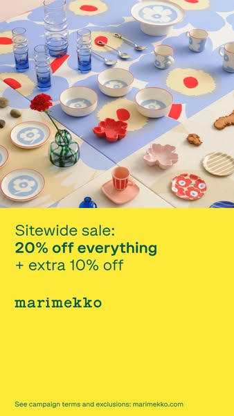 This ad is for Marimekko. It showcases their colorful and vibrant tableware and promotes a sitewide sale of 20% off ever