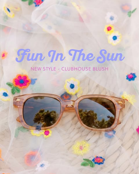 This ad showcases a pair of blush-colored sunglasses called Clubhouse Blush, framed on a background of floral embroidere
