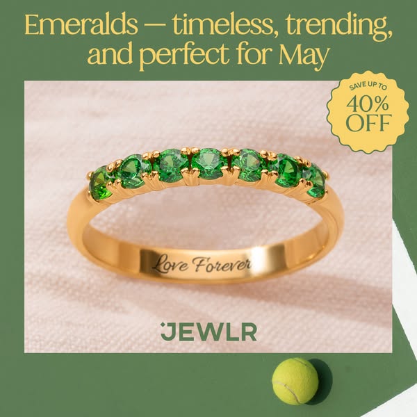 This image ad is for JEWLR brand emerald rings. It emphasizes the timelessness and trending nature of emeralds, position