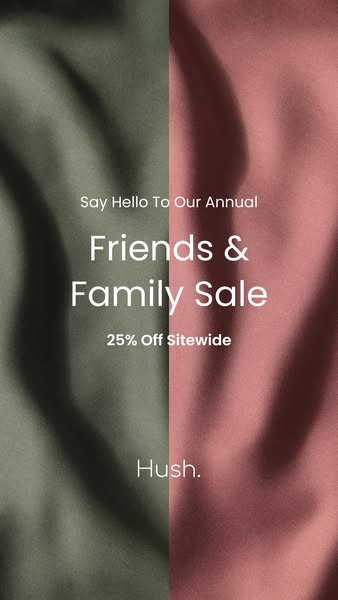 This ad for Hush. promotes a 25% off sitewide Friends & Family Sale with a split color block background.