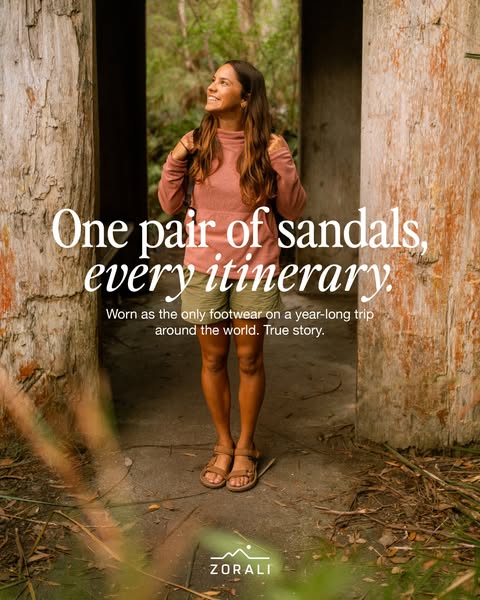 This ad for Zorali features a woman who has used a pair of their sandals as her only footwear on a year-long trip around