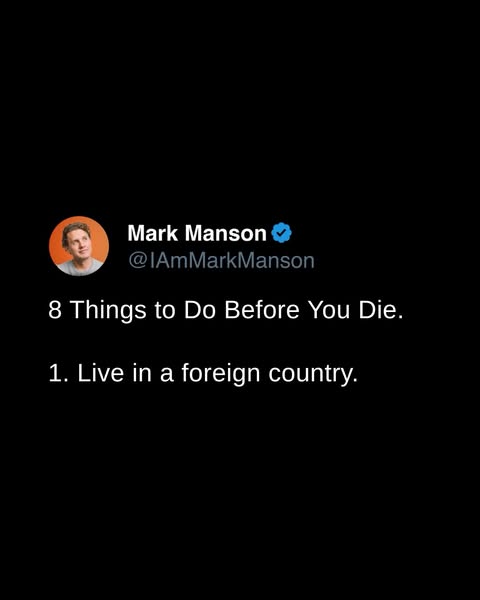 This ad is a social media post by Mark Manson listing the first of eight things to do before you die.