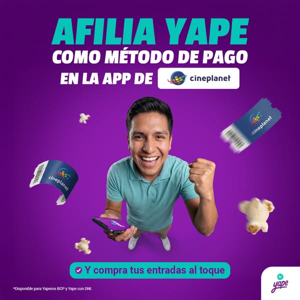 An ad encouraging users to add Yape as a method of payment within the Cineplanet app. It shows a man excited to buy tick
