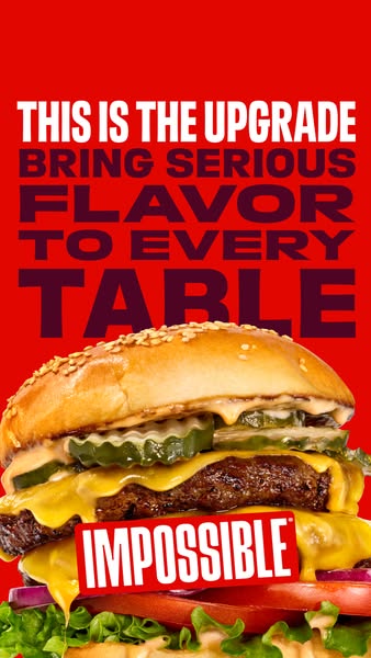 This image ad for Impossible Burger highlights the product’s ability to elevate any meal with its superior flavor. Posit