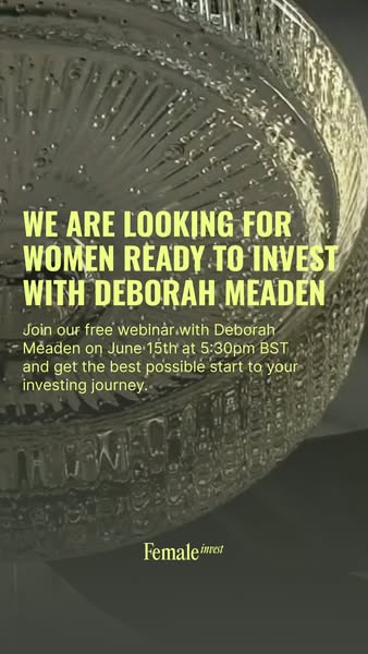 This ad promotes a free webinar with Deborah Meaden for women who are ready to invest.