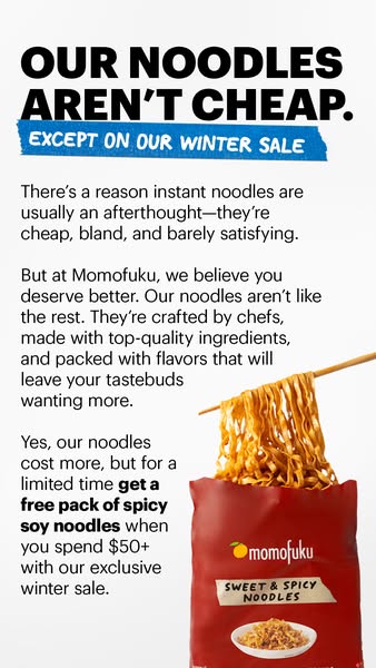 This ad for Momofuku noodles highlights the high-quality ingredients and chef-crafted flavors that set them apart from c