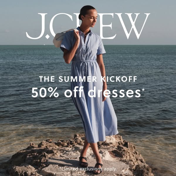 This J.Crew ad promotes a summer kickoff sale offering 50% off on dresses, targeting women interested in classic and sty