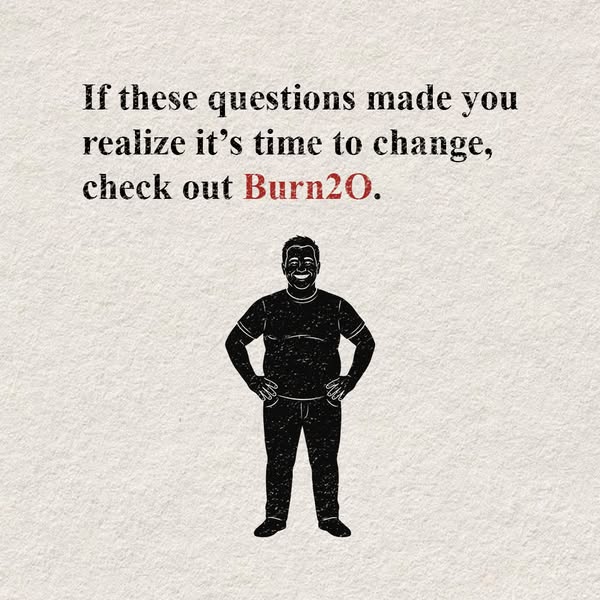 An image ad for Burn20 presents a simple image of a man and prompts the viewer that if questions about their lifestyle h