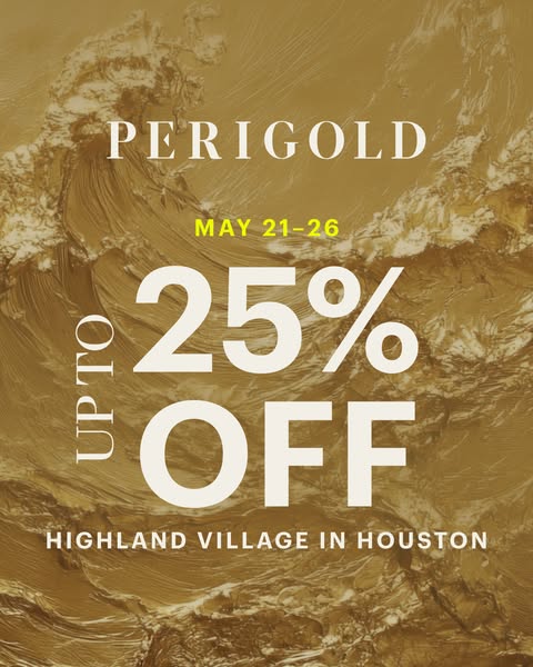 Image ad promoting a 25% off sale from Perigold at Highland Village in Houston from May 21-26.