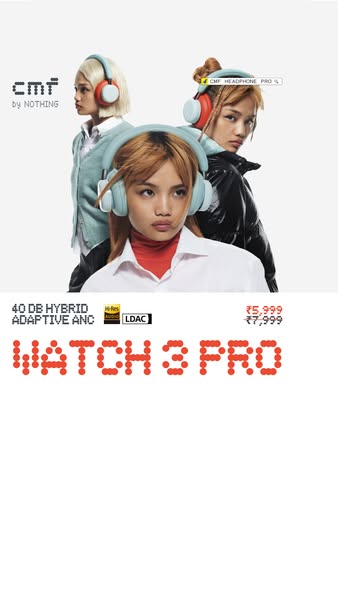 An image ad showcasing CMF by Nothing's Headphone Pro and Watch 3 Pro. The top portion features three models wearing