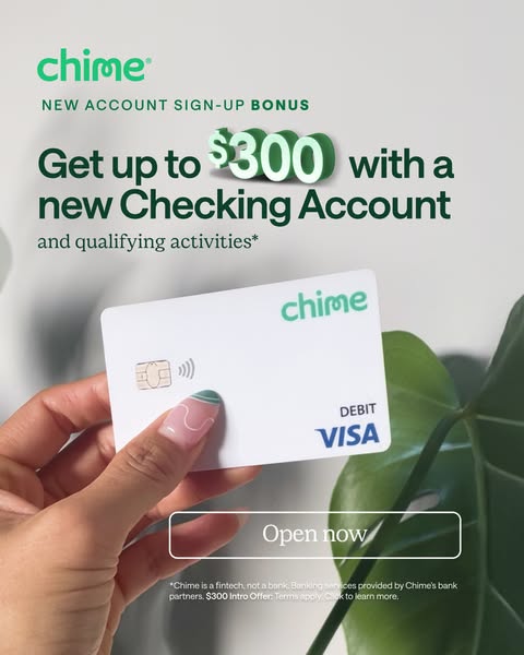 This ad from Chime promotes a new checking account sign-up bonus. The ad shows a hand holding a Chime debit card, and of