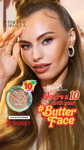 This ad features a close-up shot of a model wearing Physicians Formula Butter Bronzer. The ad includes text emphasizing 
