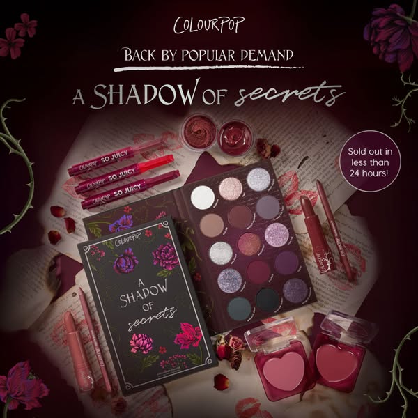 This ad showcases ColourPop's "A Shadow of Secrets" collection, highlighting its popularity and limited av