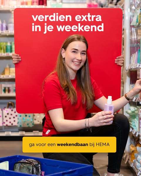 This image ad shows a young woman holding a beauty product in a HEMA store with a sign offering weekend job opportunitie