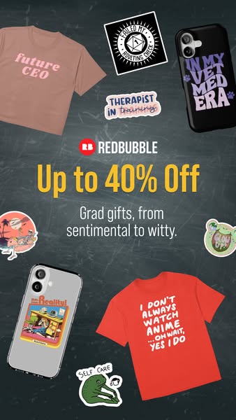 This ad for Redbubble promotes grad gifts with a discount of up to 40% off.