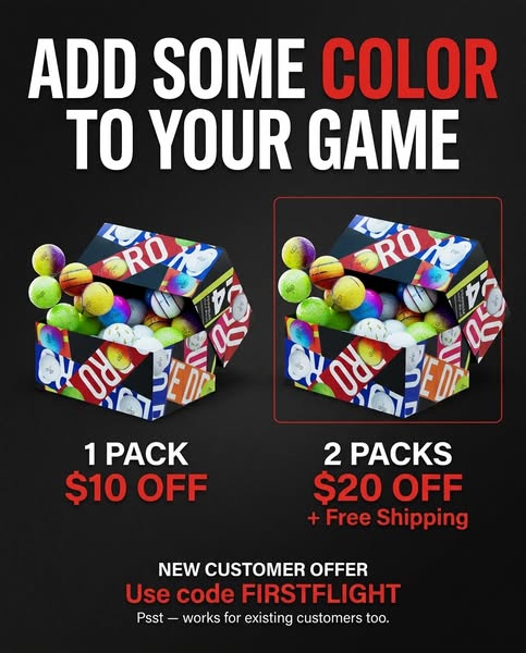 This image ad for FIRSTFLIGHT golf balls aims to add some color to the customer's game, with discounts for new custo