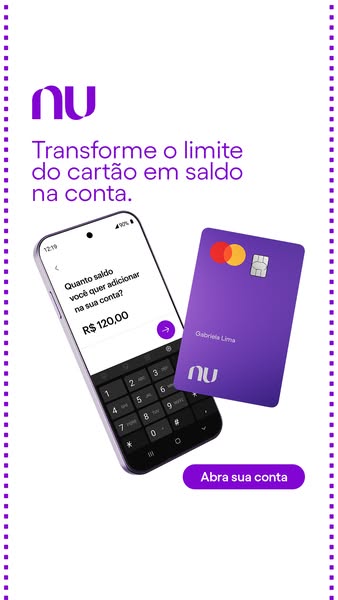 This ad for Nubank promotes the ability to transfer the limit of the card to the account balance.