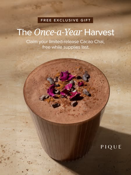 This image ad is for Pique's limited-release Cacao Chai. It highlights that the chai is from the once-a-year harvest