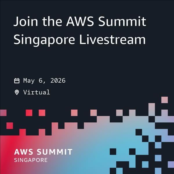 This ad is promoting the AWS Summit Singapore Livestream which will be held virtually on May 6, 2026. It features a dark