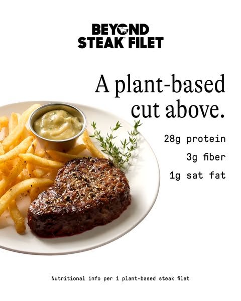 This ad features a plant-based steak filet from Beyond Meat, served on a plate with french fries and a side of dipping s