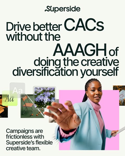This ad describes how using Superside can help increase CAC (customer acquisition cost) by providing a flexible creative