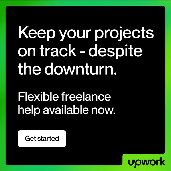 This ad for Upwork highlights the availability of flexible freelance help to keep projects on track despite the economic