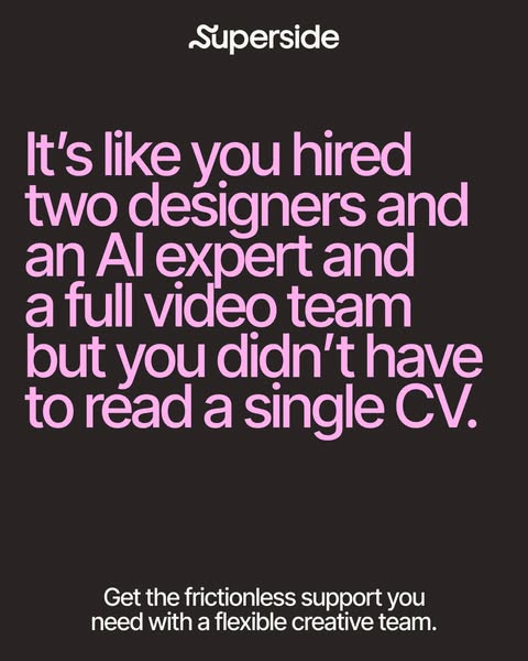 This ad promotes Superside, a service that provides access to a flexible creative team, including designers, AI experts,