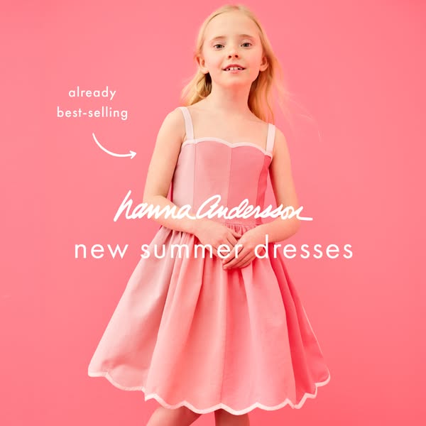 This image ad for Hanna Andersson features a young girl modeling a pink dress and promotes the brand's new summer dr