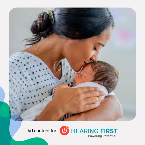 This image ad features a mother holding her newborn baby. The ad is for Hearing First, an organization focused on helpin