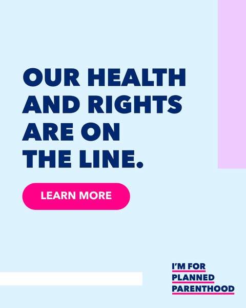 This image ad for Planned Parenthood uses a simple design with bold text to convey a message about health and rights.