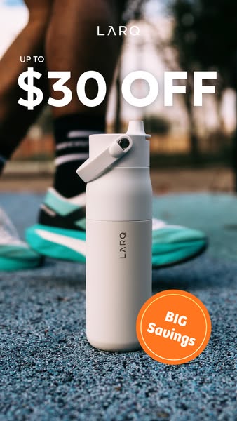 This image ad for LARQ highlights a limited-time offer for up to $30 off. The image focuses on a sleek, modern water bot
