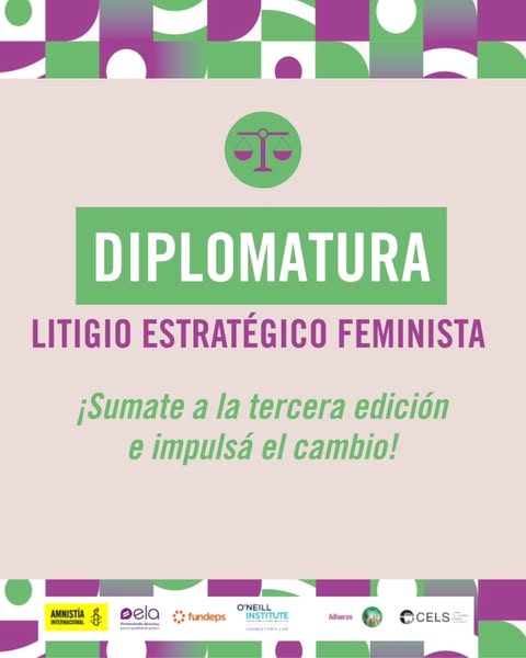 This ad promotes a diploma in Feminist Strategic Litigation, inviting viewers to join the third edition and drive change
