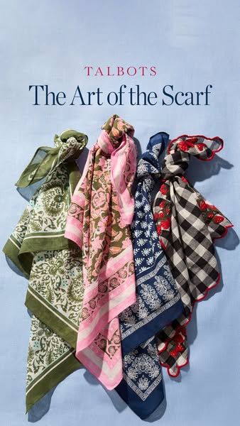 This Talbots ad features a bright, light blue background with the brand and text "The Art of the Scarf" at the