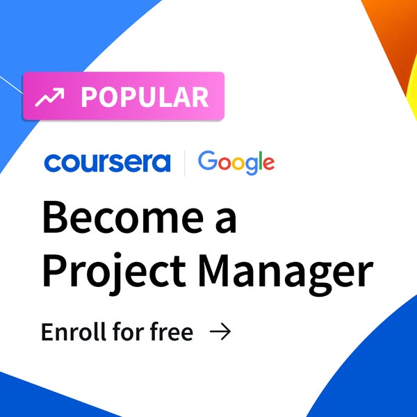 This is an image ad for Coursera, promoting a free enrollment to become a Project Manager, with Google.
