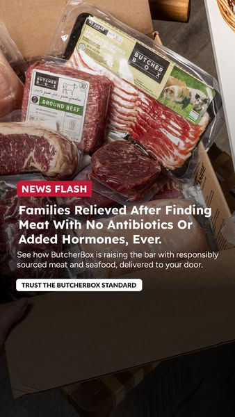 This ad for ButcherBox highlights the relief families feel when they find meat with no antibiotics or added hormones, em