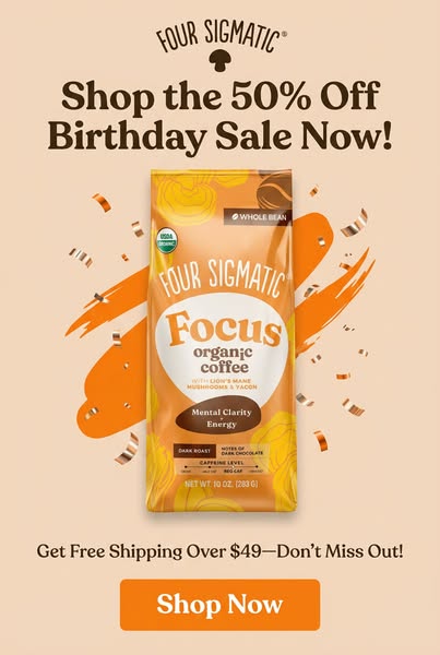 This ad promotes Four Sigmatic's Focus organic coffee as part of a 50% off birthday sale, highlighting its mental cl