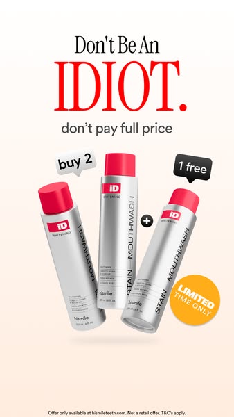 This ad is for Hismile ID stain mouthwash. The ad copy says, 'Don't Be An IDIOT. don't pay full price'. 