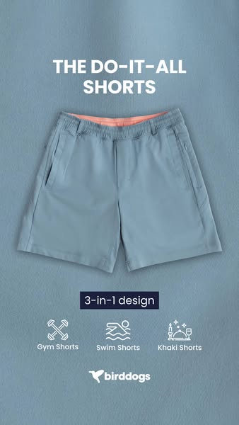 This ad highlights the 3-in-1 design of the birddogs shorts. They can be used as gym shorts, swim shorts, and khaki shor