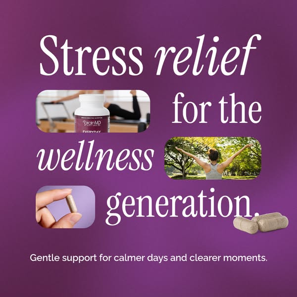 This image ad for BrainMD Everyday Stress Relief promotes stress relief for the wellness generation with gentle support 