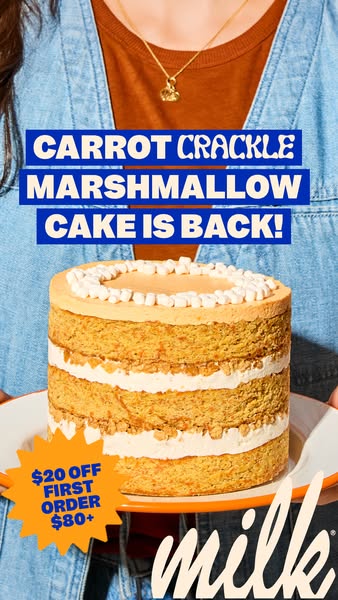 An image ad promoting Milk Bar's Carrot Crackle Marshmallow Cake. The image prominently features the cake with the t