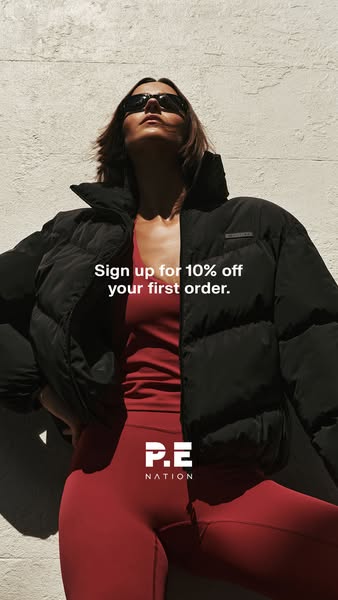 This ad for P.E Nation uses a low-angle shot of a woman in activewear and a puffer jacket. The ad offers 10% off the fir