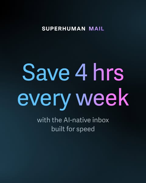 This image ad for Superhuman Mail highlights the AI-native inbox's speed and efficiency, promising users they will s