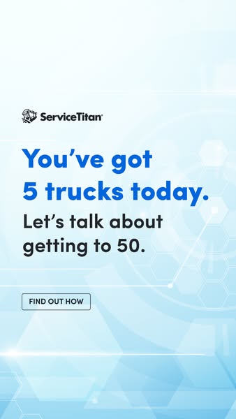 This ad for ServiceTitan aims to attract businesses with 5 trucks and encourages them to consider scaling up to 50 truck