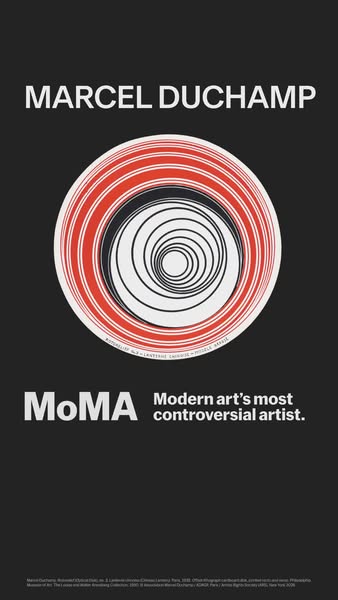 This single image ad promotes an exhibition of Marcel Duchamp's work at the Museum of Modern Art (MoMA). The ad feat
