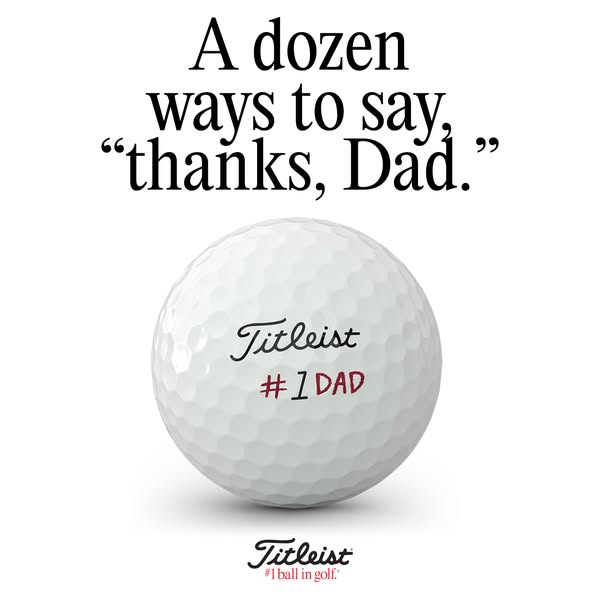This ad showcases a Titleist golf ball customized with "#1 Dad" to promote the brand's Father's Day gi