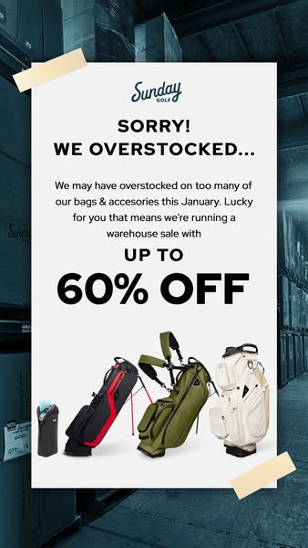 This image ad from Sunday Golf promotes a warehouse sale with up to 60% off due to overstocking. The ad features a backd